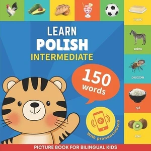Learn polish - 150 words with pronunciations - Intermediate: Picture book for bi - Picture 1 of 1