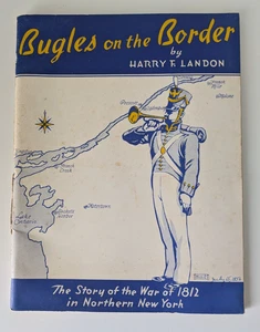 Bugles on the Border War of 1812 Northern New York Harry F Landon 1954 Book - Picture 1 of 7