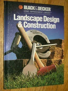 Black & Decker Home Improvement Library : LANDSCAPE DESIGN AND CONSTRUCTION  - Bild 1 von 7