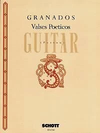 Guitarra Valses Poéticos Enric Granados i Campiña Schott Music Ltd.
