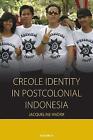 Creole Identity in Postcolonial Indonesia - 9781785338120