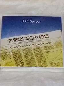 R.C. Sproul TO WHOM MUCH IS GIVEN 4 CD - God's Priorities ...Teaching Series - Picture 1 of 2