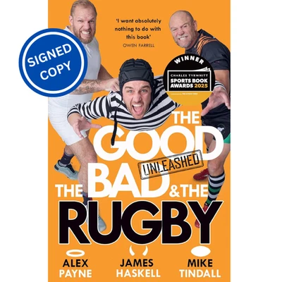 Signed Book - The Good, the Bad & the Rugby Unleashed Payne, Haskell & Tindall - Image 1 of 3