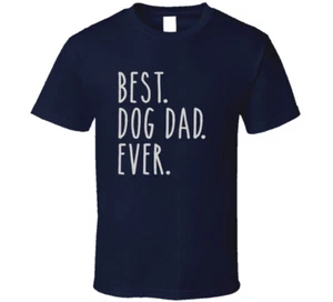 Best Dad Dog Ever T Shirt - Picture 1 of 2