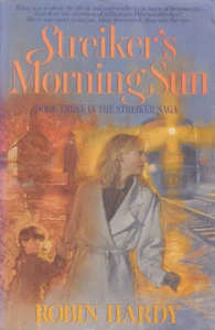 Streikers Morning Sun by Robin Hardy (Streiker Saga) 2003 Paperback - Picture 1 of 12