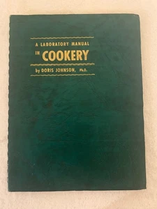 Rare A Laboratory Manual In Cookery By Doris Johnson Ph.D 1955 4th Edition. - Picture 1 of 11