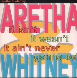 Aretha Franklin and Whitney Houston It Isn't It Wasn't It Ain't Never Gonna Be 7 - Picture 1 of 3