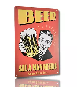 8"" x 12"" Metalldose lustiges Barschild (Bier - alles, was ein Mann braucht, außer Sex) - Bild 1 von 6