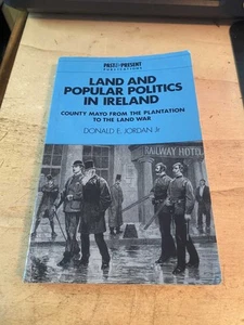 Jordan Jr.: Land & Popular Politics in Ireland County Mayo Plantation to Land Wa - Bild 1 von 1