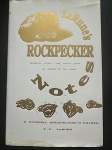 LaRune's Rockpecker Notes - A Mineral Prospectors Primer by T. D. LaRune 1st Ed. - Bild 1 von 4