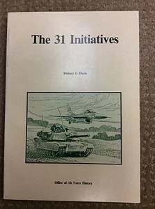 THE 31 INITIATIVES: A STUDY IN AIR FORCE - ARMY COOPERATION Richard G Davis 1987 - Imagen 1 de 2