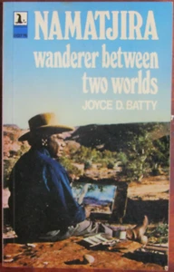 Joyce D Batty; Namatjira: Wanderer between two worlds - Picture 1 of 4