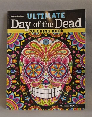 Ultimate Day of the Dead Coloring Book Paperback Thaneeya McArdle PB NEW - Image 1 of 4