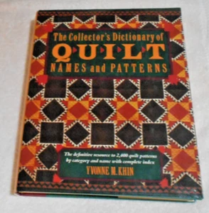 Collector's Dictionary of Quilt and Names and Patterns by Yvonne M. Khin... - Picture 1 of 1