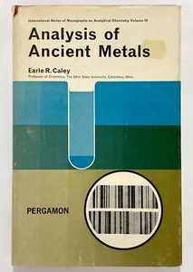 ANALYSIS OF ANCIENT METALS - Earle R. Caley Macmillan - Picture 1 of 2