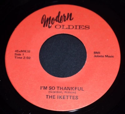 THE IKETTES ~ I'M SO THANKFUL / DON'T FEEL SORRY FOR ME ~ MODERN OLDIES 7" MINT - Image 1 of 2