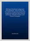 300 Fpas Situational Judgement Test Questions : How to Pass the Foundation Pr...