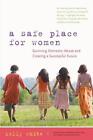 A Safe Place for Women: Surviving Domestic Abuse and Creating a Successful Futur