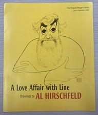 Al Hirschfeld “A love Affair w/ Line Drawings” 2002 Pierpont Morgan Library NYC