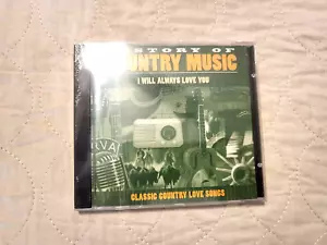 History Of Country Music- I Will Always Love You- Classic Country Love Songs CD - Picture 1 of 1