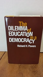 The Dilemma of Education in a Democracy, Richard Powers, 1984 US public schools - Imagen 1 de 3