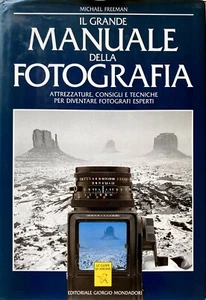MICHAEL FREEMAN GRANDE MANUALE DELLA FOTOGRAFIA ATTREZZATURE CONSIGLI TECNICHE - Imagen 1 de 12