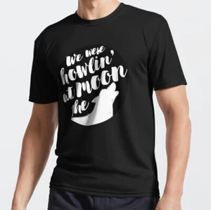 Camiseta activa MOST POPULAR we were howlin at the moon - Imagen 1 de 1