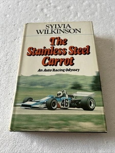 Stainless Steel Carrot : An Auto Racing Odyssey by Sylvia Wilkinson HC/DJ - Imagen 1 de 15