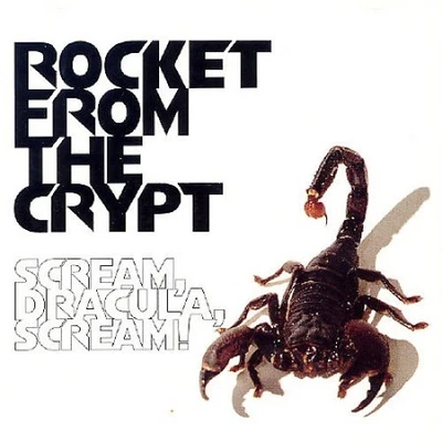 Scream Dracula Screa by ROCKET FROM THE CRYPT [Audio CD] - Immagine 1 di 2
