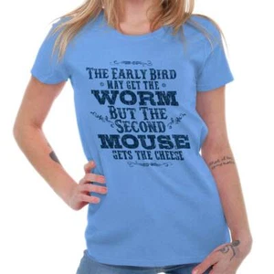 Early Bird Get Worm Second Mouse Get Cheese Womens Top Junior Graphic Tee - Picture 1 of 12