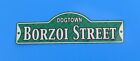 Dogtown - Borzoi Street ~ Laminated Plastic Dog Street Sign ~ New