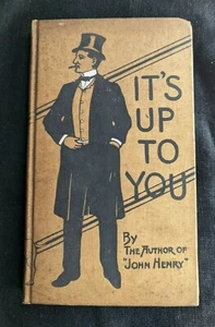 IT'S UP TO YOU A STORY OF DOMESTIC BLISS FIRST EDITION 1902 HUGH MCHUGH - Picture 1 of 12