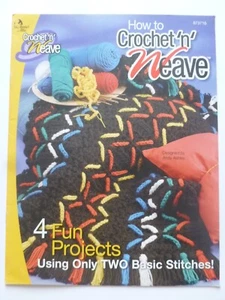 How to CROCHET ’N’ WEAVE - Designed by Andy Ashley - Annie’s Attic 2003 - Picture 1 of 8