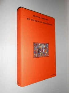 GLI ARANCINI DI MONTALBANO Andrea Camilleri COPERTINA RIGIDA MONDADORI 1999 - Foto 1 di 3