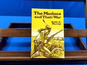 The Modocs and Their War- Keith A. Murray, 1989 - Foto 1 di 7