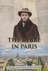 The Rebbe In Paris by Shmuel Menachem Mendel Butman - Picture 1 of 1