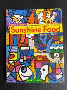 Sunshine Food Die besten Rezepte Florida Küche Kochbuch Buhrer Romero Britto - Bild 1 von 7