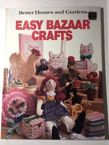 Better Homes and Gardens EASY BAZAAR CRAFTS, Large Format Edition 1988 HB - Picture 1 of 13