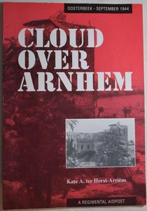 CLOUD OVER ARNHEM Horst Oosterbeek First Aid Post WW2 Operation Market Garden - Bild 1 von 5