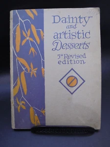 Ricettario Burnett's Dainty & Artistic Dessert 1920 - Foto 1 di 7