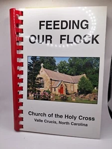 Feeding Our Flock Church of the Holy Cross Valle Crucis North Carolina Cookbook - Imagen 1 de 7