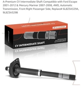 A Premium Cv Intermediate Shaft For Ford Escape 01-12 Front Right 6L8Z3A329A - Picture 1 of 3