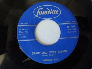 SMOKEY JOE 45 'START ALL OVER' USA FONOVOX HOT 1956 MEMPHIS R&B BLUES JIVER M- - Imagen 1 de 2