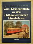 Vom Kleinbahnnetz zu den Osthannoverschen Eisenbahnen. Hütter, Ingo und T 197282