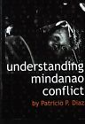 Understanding Mindanao Conflict; Diaz, Patricio P.: