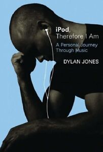 'IPod, Therefore I Am' By D.M. Jones