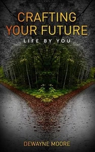 Craft Your Life: Life by you by Dewayne Moore Paperback Book - Picture 1 of 1
