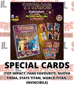 PANINI CALCIATORI ADRENALYN XL TITANS 2024-25 2025 SPECIAL CARDS A SCELTA - Zdjęcie 1 z 60