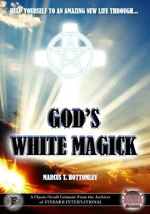 Gods White Magick Marcus T Bottomley White Bible Magick Money Love Spells Occult - Picture 1 of 1