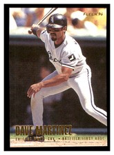 1996 Fleer #72 DAVE MARTINEZ Chicago White Sox ~D9PP